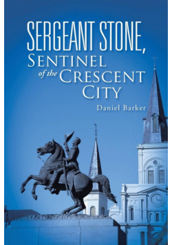 Sergeant Stone, Sentinel of the Crescent City