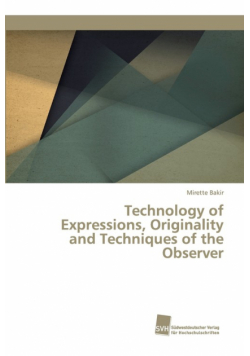 Technology of Expressions, Originality and Techniques of the Observer