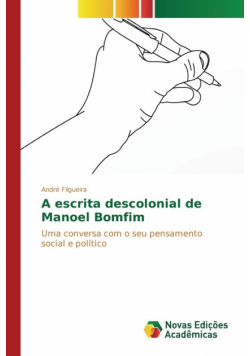 A escrita descolonial de Manoel Bomfim