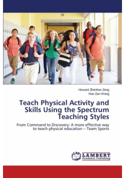 Teach Physical Activity and Skills Using the Spectrum Teaching Styles