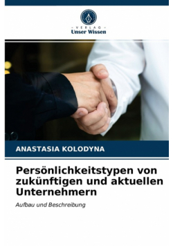Persönlichkeitstypen von zukünftigen und aktuellen Unternehmern