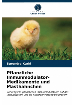 Pflanzliche Immunmodulator-Medikamente und Masthähnchen