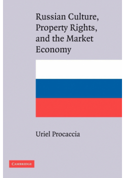 Russian Culture, Property Rights, and the Market Economy