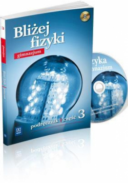 Fizyka GIM Bliżej fizyki 3 podr. w.2013 WSIP
