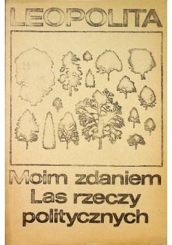 Moim zdaniem Las rzeczy politycznych