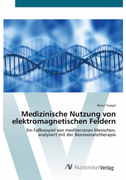 Medizinische Nutzung von elektromagnetischen Feldern