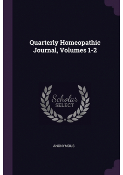 Quarterly Homeopathic Journal, Volumes 1-2
