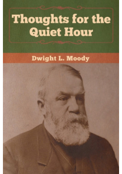 Thoughts for the Quiet Hour