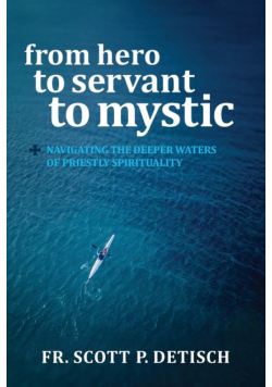 From Hero to Servant to Mystic