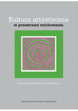 Kultura artystyczna w przestrzeni wychowania