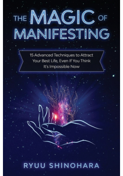 The Magic of Manifesting