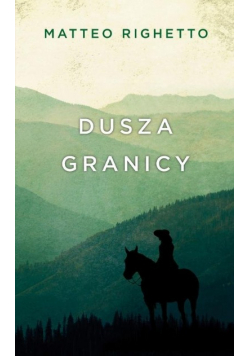 Trylogia Ojczyzny Tom 1 Dusza granicy