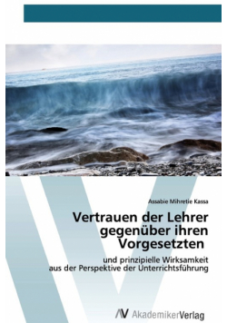 Vertrauen der Lehrer gegenüber ihren Vorgesetzten