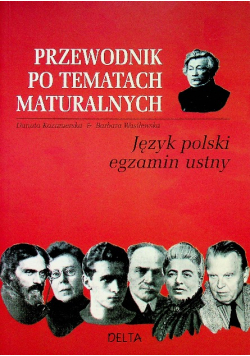 Przewodnik po tematach maturalnych Język polski egzamin ustny