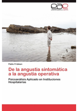 De la angustia sintomática a la angustia operativa