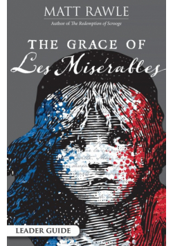 Grace of Les Miserables Leader Guide