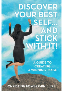 Discover Your Best Self ... and Stick with It!