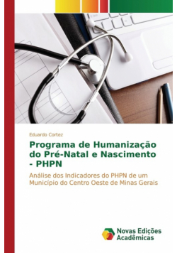 Programa de Humanização do Pré-Natal e Nascimento - PHPN