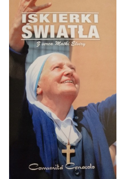 Iskierki Światła z serca Matki Elviry