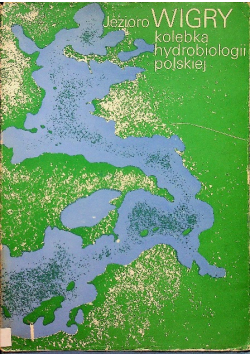 Jezioro Wigry Kolebka hydrobiologii polskiej