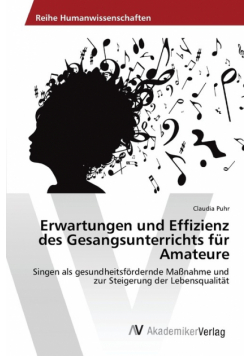 Erwartungen und Effizienz des Gesangsunterrichts für Amateure