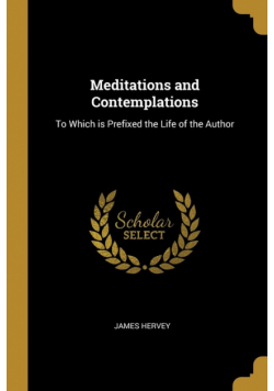 Meditations and Contemplations