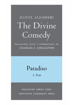 The Divine Comedy, III. Paradiso, Vol. III. Part 1
