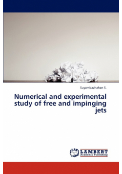 Numerical and Experimental Study of Free and Impinging Jets