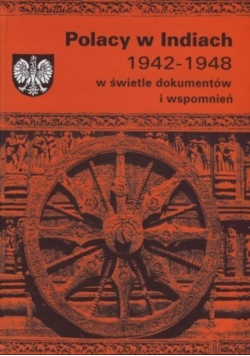 Polacy w Indiach 1942 1948 w świetle
