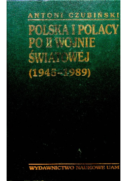 Polska i Polacy po II wojnie światowej (1945 - 1989)  Tom VI