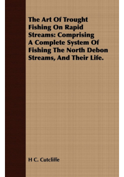 The Art of Trought Fishing on Rapid Streams
