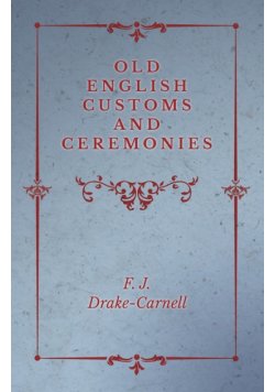 Old English Customs and Ceremonies