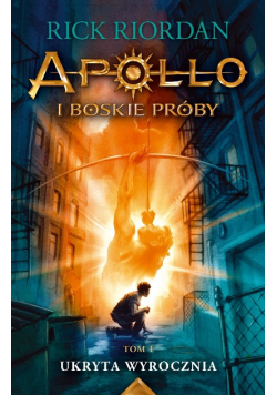 Apollo i boskie próby Tom I