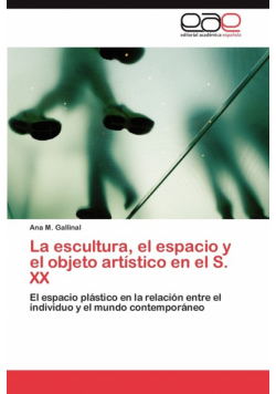 La Escultura, El Espacio y El Objeto Artistico En El S. XX
