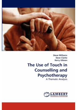 The Use of Touch in Counselling and Psychotherapy
