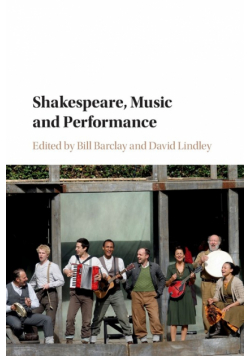 Shakespeare, Music and Performance