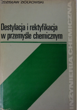 Destylacja i rektyfikacja w przemyśle chemicznym