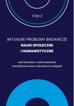 Aktualne Problemy Badawcze Nauki Społeczne I Humanistyczne