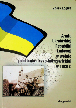 Armia Ukraińskiej Republiki Ludowej w wojnie polsko - ukraińsko - bolszewickiej w 1920 r