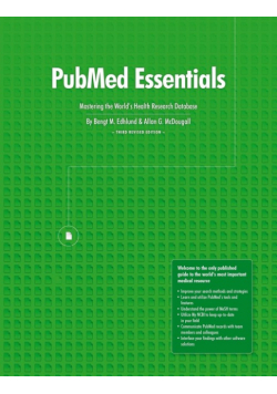 PubMed Essentials, Mastering the World's Health Research Database