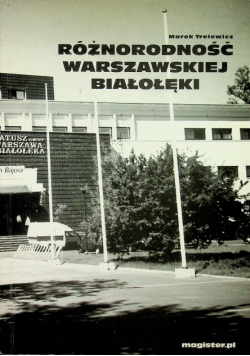 Różnorodność Warszawskiej Białołęki