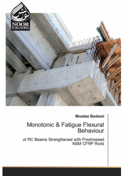 Monotonic & Fatigue Flexural Behaviour