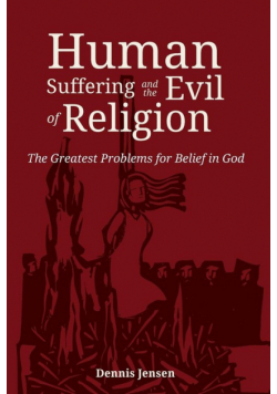 Human Suffering and the Evil of Religion