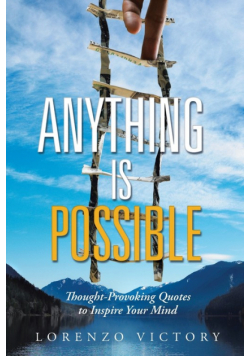 Anything Is Possible