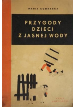 Przygody dzieci z Jasnej Wody 1950r