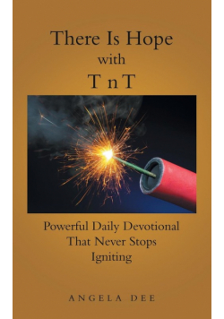 There Is Hope with T N T