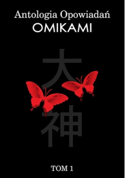 Antologia opowiadań Omikami tom 1