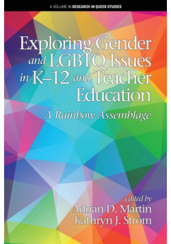 Exploring Gender and LGBTQ Issues in K-12 and Teacher Education