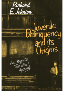 Juvenile Delinquency and Its Origins