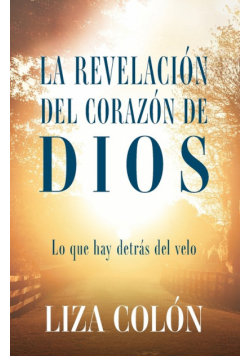 La Revelación Del Corazón De Dios